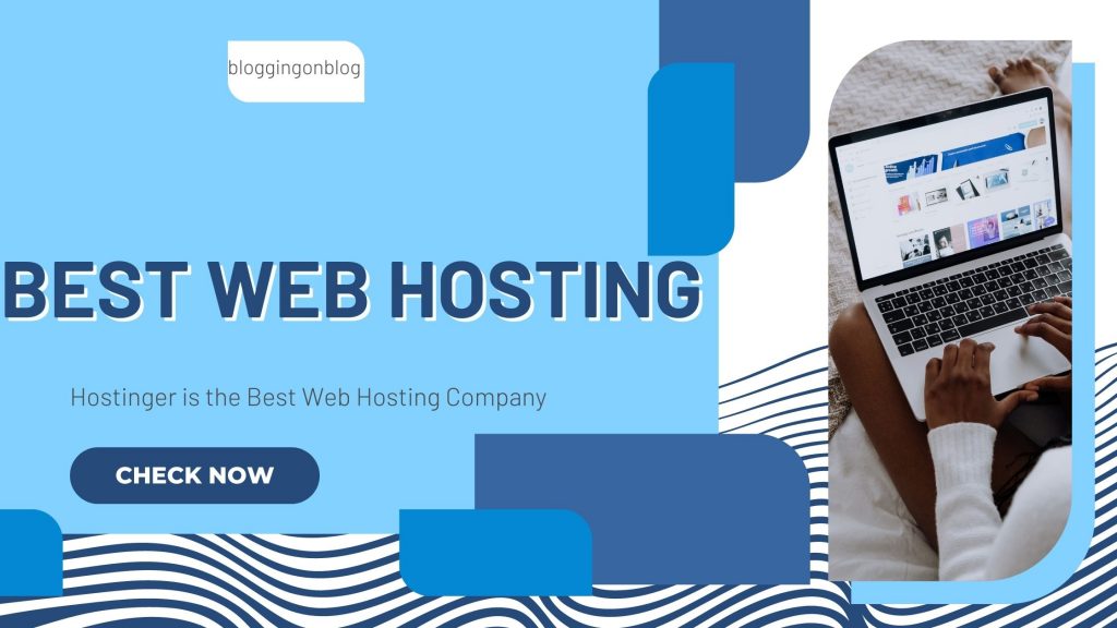 Is Hostinger the Best Web Hosting Company?