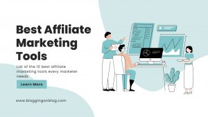 Read more about the article The 10 Best Affiliate Marketing Tools Every Marketer Needs
